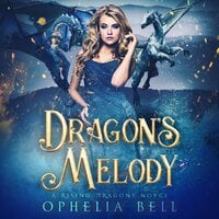 Dragon's Melody - Ophelia Bell