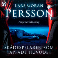 Skådespelaren som tappade huvudet - Lars Göran Persson