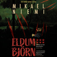 Eldum björn - Mikael Niemi
