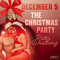 December 5:: The Christmas Party – An Erotic Christmas Calendar - Peter Westberg