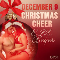 December 9: Christmas Cheer – An Erotic Christmas Calendar - E.M. Beijer