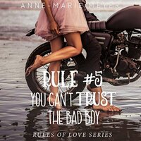 Rule #5: You Can't Trust the Bad Boy: A Standalone Sweet High School Romance - Anne Marie Meyer