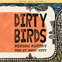 Dirty Birds - Morgan Murray