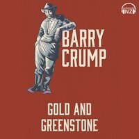 Gold and Greenstone - Barry Crump