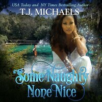 Some Naughty, None Nice - T.J. Michaels