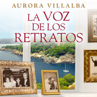 La voz de los retratos - Aurora Villalba