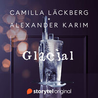 Glacial - Camilla Läckberg, Alexander Karim