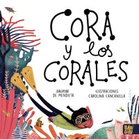 Cora y los corales - Dagmar de Mendieta