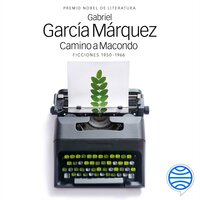 Camino a Macondo - Gabriel García Márquez