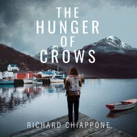 The Hunger of Crows - Richard Chiappone
