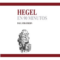 Hegel en 90 minutos - Paul Strathern