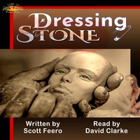 Dressing Stone: A Post-Postmodern Picaresque - Scott A. Feero