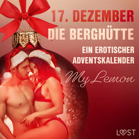 17. Dezember: Die Berghütte – ein erotischer Adventskalender - My Lemon