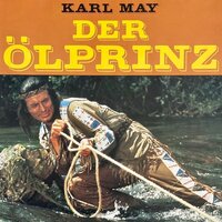 Der Ölprinz - Karl May, Rolf Bohn