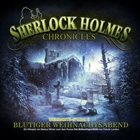 Sherlock Holmes Chronicles, X-Mas Special 6: Blutiger Weihnachtsabend - Markus Winter, Francis London