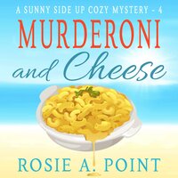 Murderoni and Cheese - Rosie A. Point