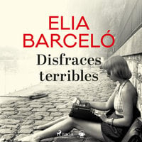 Disfraces terribles - Elia Barceló