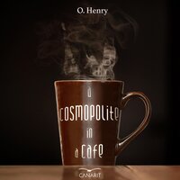 A Cosmopolite in A Cafe - O. Henry