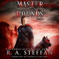Master of Hounds: Book 1 - R.A. Steffan