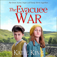 The Evacuee War - Katie King