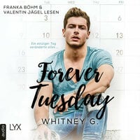 Forever Tuesday - Whitney G.