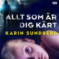 Allt som är dig kärt - Karin Sundberg