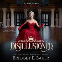 Disillusioned - Bridget E. Baker