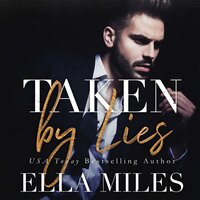 Taken by Lies - Ella Miles