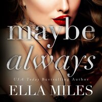 Maybe Always - Ella Miles
