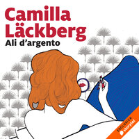 Ali d'argento - Camilla Läckberg