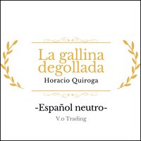 La gallina degollada - Horacio Quiroga
