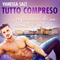 Todo incluido - Confesiones de un escort Parte 4 - Vanessa Salt