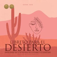 Libreto para el desierto - poesia dedicada a las víctimas de la guerra y el genocidio - Sona Van