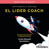 El Lider Coach de Carlos Eduardo Sarmiento - Carlos Eduardo Sarmiento