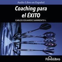Coaching para el exito - Carlos Eduardo Sarmiento