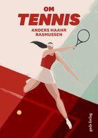 Om tennis - Anders Haahr Rasmussen