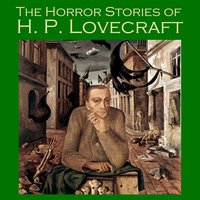 The Horror Stories of H. P. Lovecraft - H.P. Lovecraft