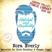 Hotshot and Hospitality: A Friends to Lovers Small Town Romance - Nora Everly