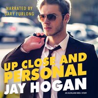 Up Close and Personal: An Auckland Med Story - Jay Hogan