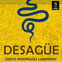 Desagüe - Diego Rodríguez Landeros