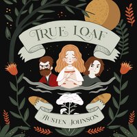 True Loaf - L. Austen Johnson