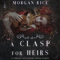 A Clasp for Heirs - Morgan Rice
