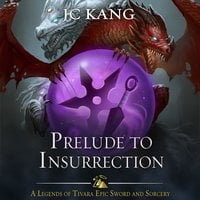 Prelude to Insurrection - JC Kang