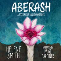 Aberash: A Mysterious Land Downunder - Helene Smith