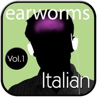 Rapid Italian: Vol. 1 - Earworms Learning