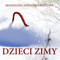 Dzieci zimy - Magdalena Zawadzka Sołtysek