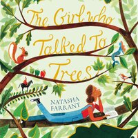 The Girl Who Talked to Trees - Natasha Farrant