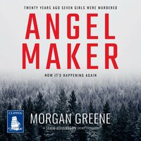 Angel Maker - Morgan Greene