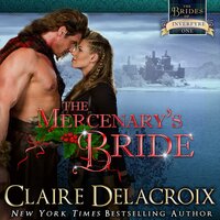 The Mercenary's Bride: A Medieval Scottish Christmas Novella - Claire Delacroix