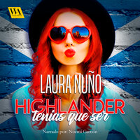 Highlander tenías que ser - Laura Nuño